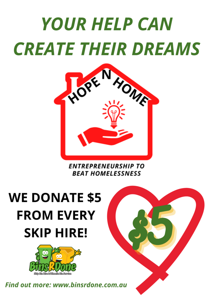 Hope N Home banner. 'Your help can create their dreams'. Hope N Home logo. 'We donate $5 from every skip bin hire!'.
